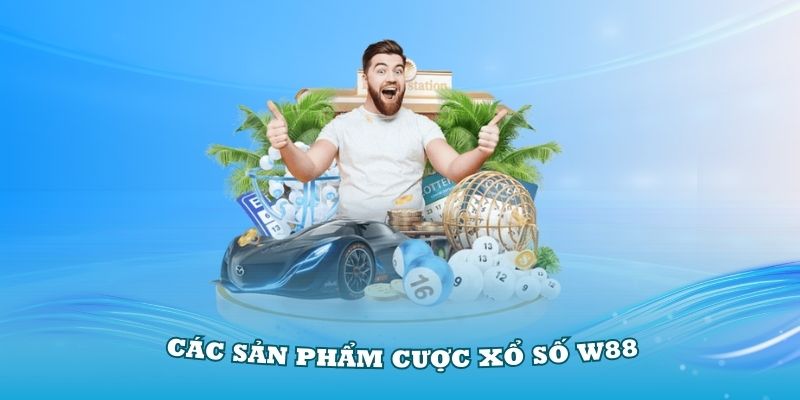 Khám phá các sản phẩm cược xổ số W88 chuyên nghiệp nhất