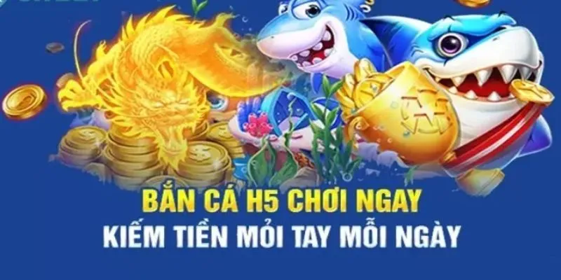 Những thông tin chi tiết về game bắn cá H5 nhận thưởng liền tay