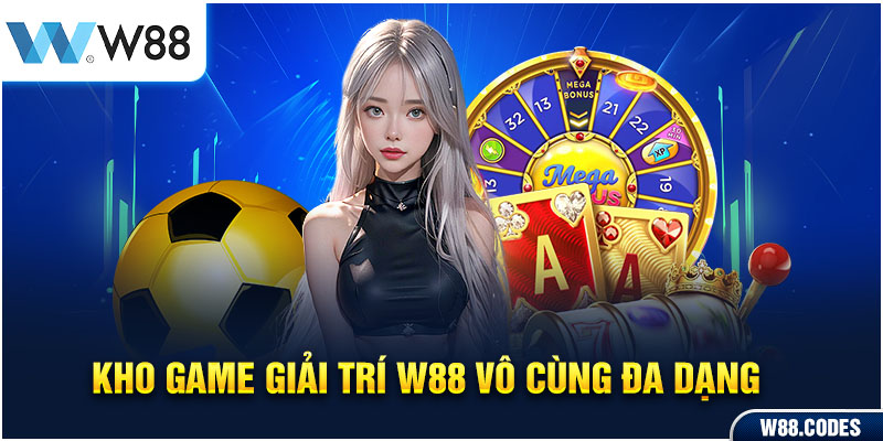 Kho game W88 đỉnh cao